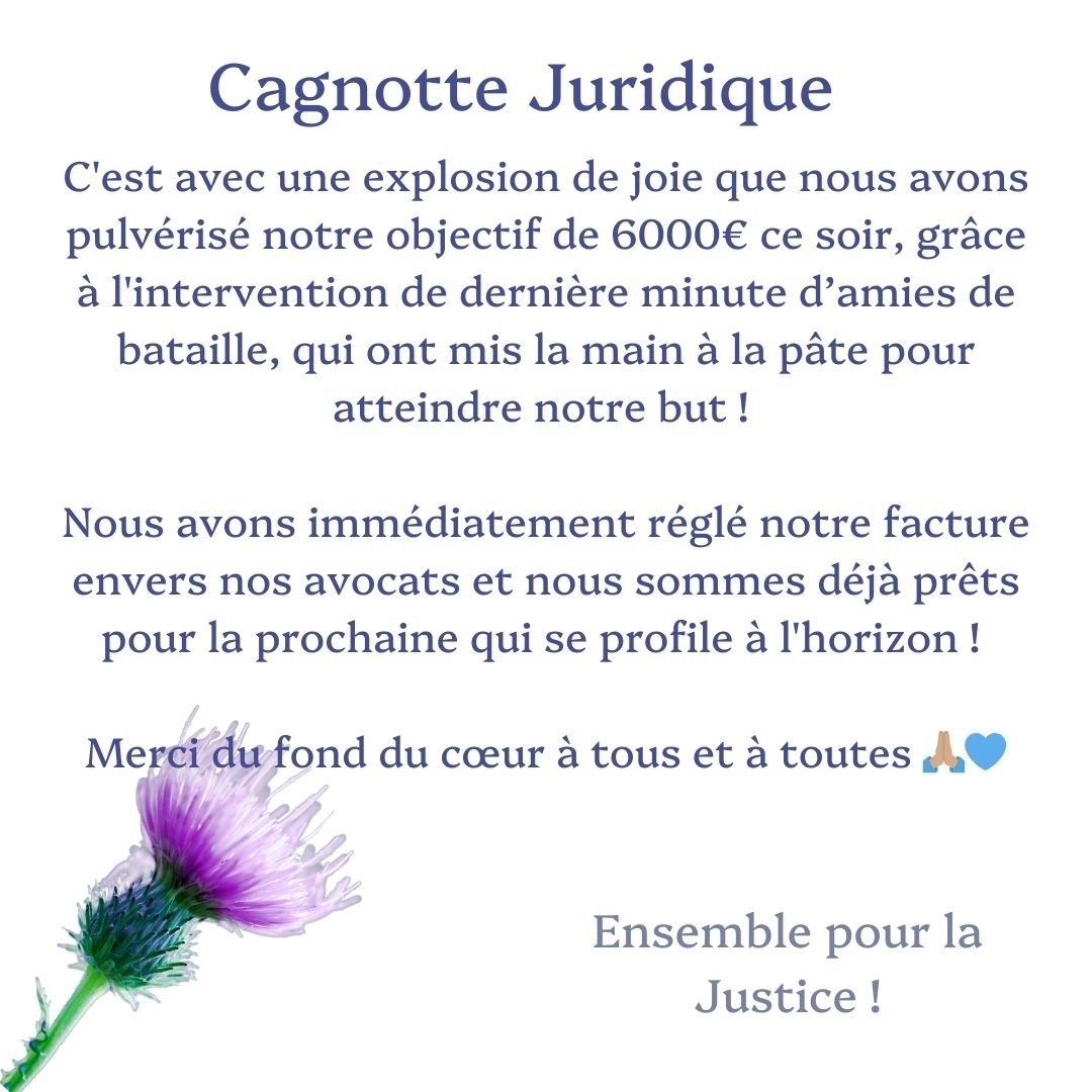 C’est avec une joie non dissimulée qu’on a atteint l’objectif de 6000€ ce soir, grâce à la participation en dernière minute d’amis-amies qui ont mis le nécessaire pour arriver à l’objectif ! Nous avons directement honorer notre facture envers nos avocats&10;Merci à tous et toutes💙